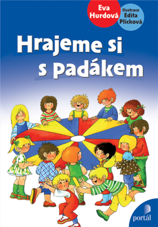Hrajeme si s padákem - Edita Plicková,Eva Hurdová