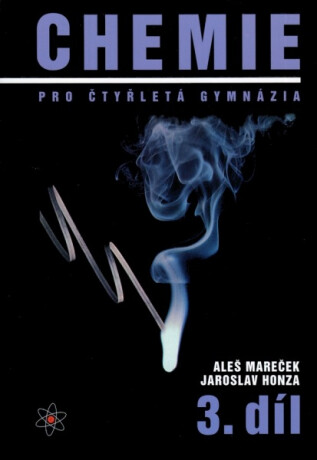 Chemie pro čtyřletá gymnázia 3.díl (poškozené) - Aleš Mareček,Jaroslav Honza