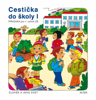 Cestička do školy I - Vlasta Švejdová,Hana Rezutková