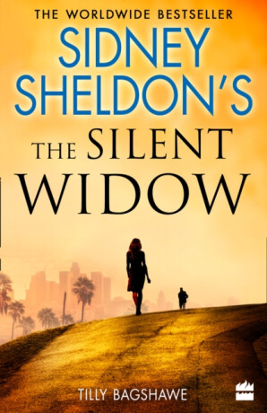 Sidney Sheldonâ€™s The Silent Widow - Tilly Bagshawe,Sidney Sheldon