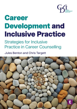 Career Development and Inclusive Practice - Chris Targett,Jules Benton