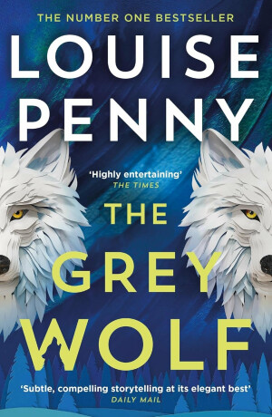 The Grey Wolf - Louise Pennyová