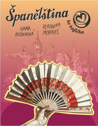 Španělština ke kafíčku - Ivana Kudrnová,Morales Veronika