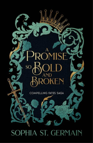 Promise so Bold and Broken - Sophia St. Germain