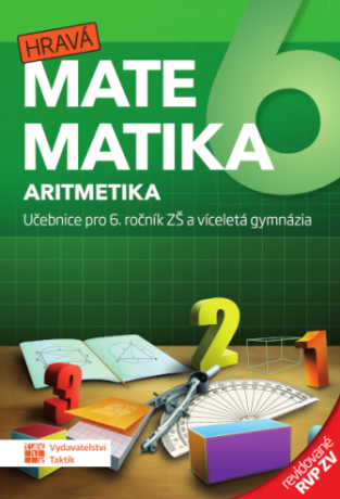 Hravá matematika 6 – učebnice – 1. díl – Aritmetika – revidované RVP ZV - 