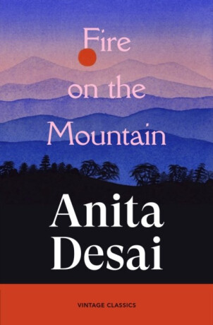 Fire On The Mountain - Desai Anita