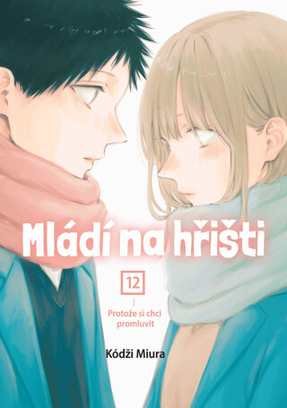 Mládí na hřišti 12 - Protože si chci promluvit - Kódži Miura
