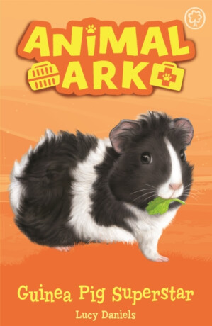 Animal Ark, New 7: Guinea Pig Superstar - Lucy Danielsová