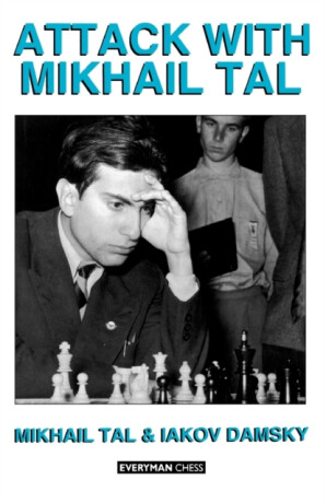 Attack with Mikhail Tal - Mikhail Tal,Iakov Damsky