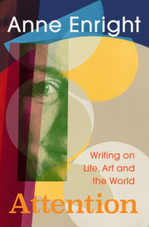 Attention - Anne Enright
