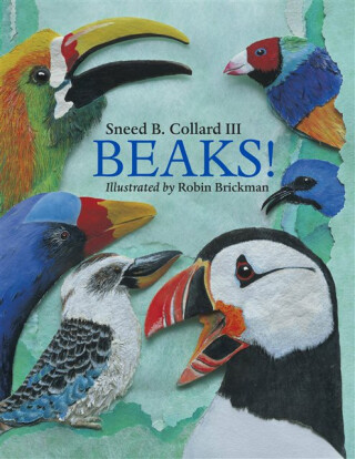 Beaks! - Sneed B. Collard III.
