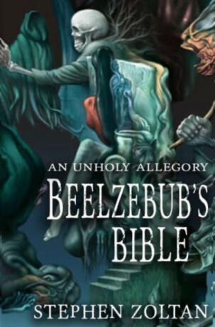 Beelzebub's Bible - Stephen Zoltan