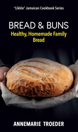 Bread and Buns - Annemarie Troeder