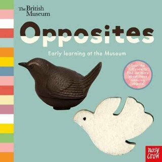 British Museum: Opposites - Nosy Crow Ltd