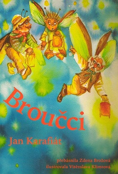 Broučci - Jan Karafiát,Vítězslava Klimtová