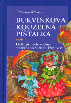 Bukvínkova kouzelná píšťalka - Vítězslava Klimtová