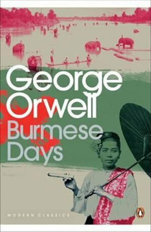 Modern Classics Burmese Days - George Orwell