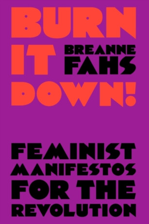 Burn It Down! - Breanne Fahs