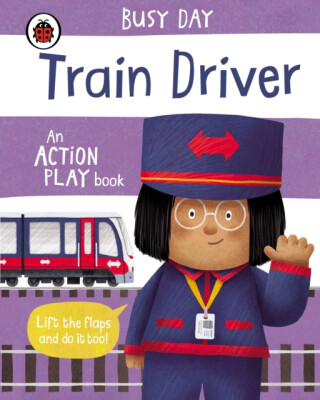 Busy Day: Train Driver - Dan Green