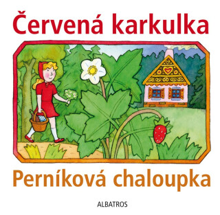 Červená karkulka a Perníková chaloupka - 