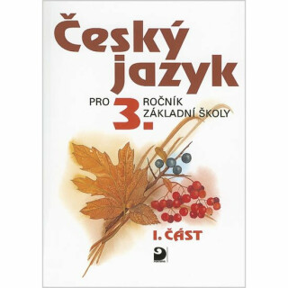 Český jazyk pro 3. ročník ZŠ - 1. část - Ludmila Konopková,Věra Tenčlová