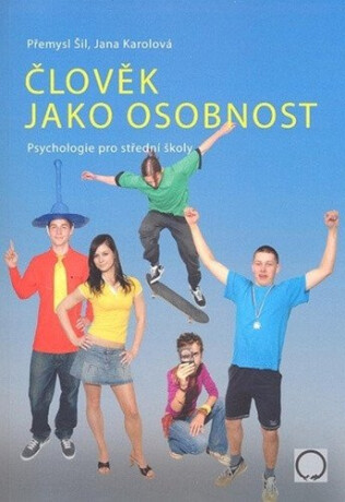 Člověk jako osobnost - Přemysl Šil,Jana Karolová
