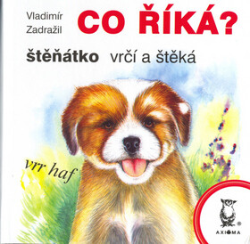 Co říká? štěňátko - Vladimír Zadražil