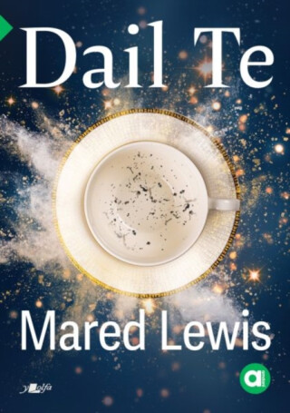 Cyfres Amdani: Dail Te - Mared Lewis