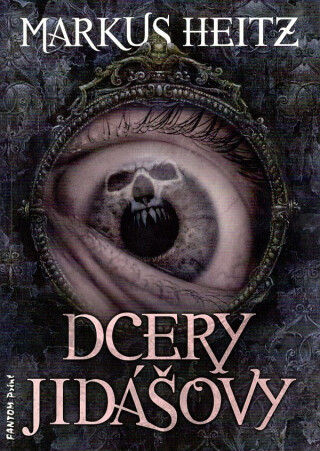 Dcery Jidášovy - Markus Heitz
