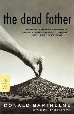 Dead Father - Donald Barthelme