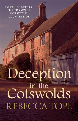 Deception in the Cotswolds - Rebecca  Tope