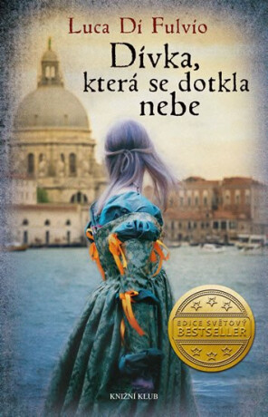 Dívka, která se dotkla nebe - Luca Di Fulvio