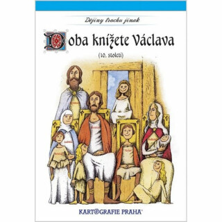 Doba knížete Václava (10. století) - Eva Semotanová