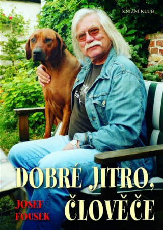 Dobré jitro, člověče! - Josef Fousek