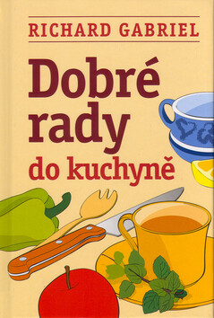 Dobré rady do kuchyně     BETA - Gabriel Richard