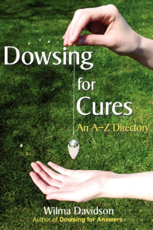 Dowsing for Cures - Wilma Davidson