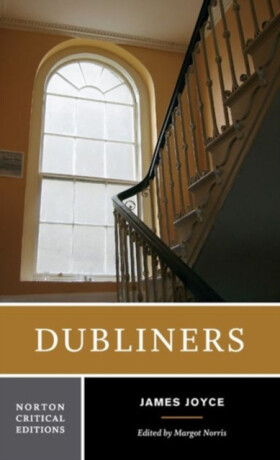 Dubliners â€“ A Norton Critical Edition - James Joyce