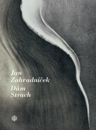 Dům Strach - Jan Zahradníček