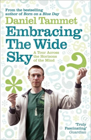Embracing the Wide Sky - Tammet Daniel