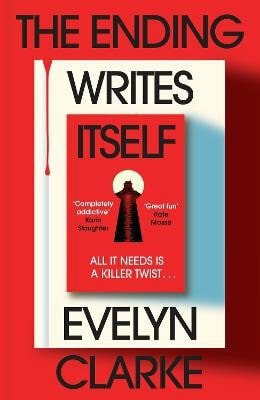 Ending Writes Itself - Clarke Evelyn