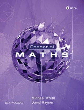 Essential Maths 8 Core - Michael White,David Rayner
