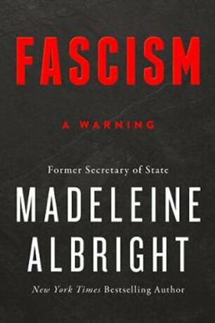 Fascism : A Warning - Madeleine Albrightová