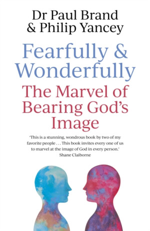 Fearfully and Wonderfully - Dr Paul Brand