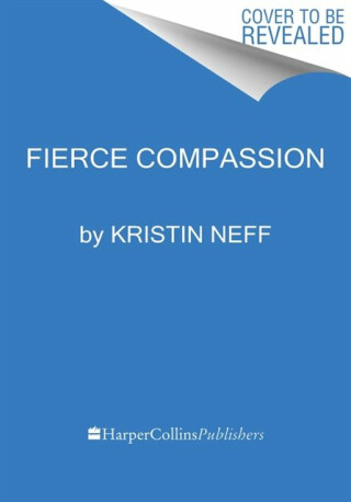 Fierce Self-Compassion - Kristin Neff