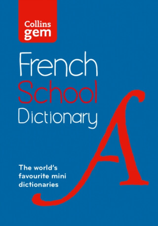 FRENCH SCHOOL GEM DICT PB - Collins Dictionaries