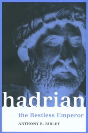 Hadrian - Anthony R Birley,Anthony R. Birley