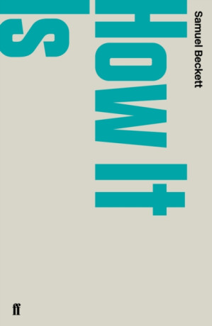 How It Is - Samuel Beckett