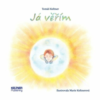 Já věřím - Tomáš Keltner