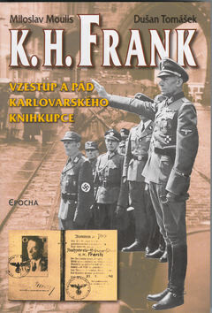 K. H. Frank - Miloslav Moulis,Dušan Tomášek