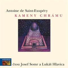 Kameny chrámu - Antoine de Saint-Exupéry,Věra Dvořáková